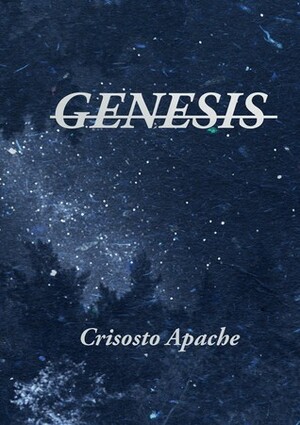 GENESIS by Crisosto Apache
