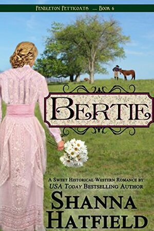 Bertie by Shanna Hatfield