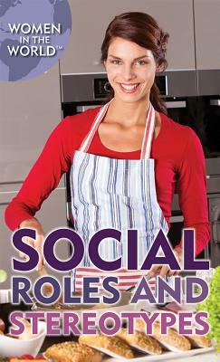 Social Roles and Stereotypes by J. Elizabeth Mills, Zoe Lowery
