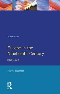 Europe in the Nineteenth Century by Harry Hearder