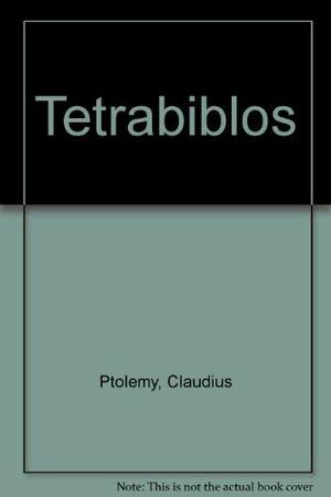 Tetrabiblos, together with the Centiloquy by J.M. Ashmand, Ptolemy