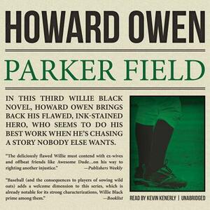 Parker Field: A Willie Black Mystery by Howard Owen