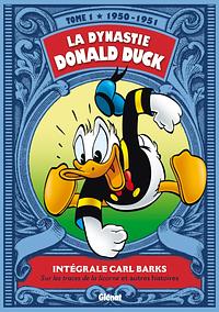 La Dynastie Donald Duck - Tome 1 by Carl Barks