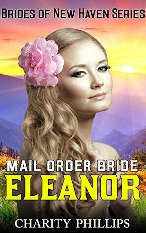 Mail Order Bride Eleanor by Charity Phillips