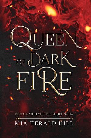 Queen of Dark Fire: A Swords and Sorcery Epic Fantasy Novel by Mia Herald Hill, Mia Herald Hill