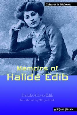 Memoirs of Halide Edib by Halide Edib Adıvar