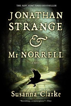 Jonathan Strange & Mr Norrell by Susanna Clarke