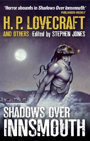 Shadows Over Innsmouth by Stephen Jones