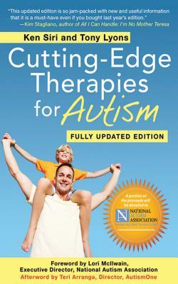 Cutting-Edge Therapies for Autism 2011-2012 by Tony Lyons, Ken Siri