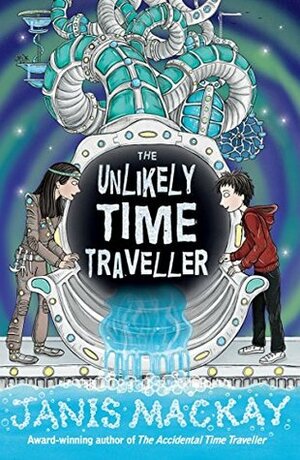 The Unlikely Time Traveller by Janis Mackay