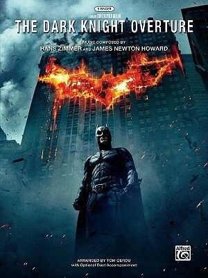 The Dark Knight Overture: With Optional Duet Accompaniment (Five Finger Piano), Sheet by James Newton Howard, Christopher J. Nolan, Tom Gerou, Hans Zimmer