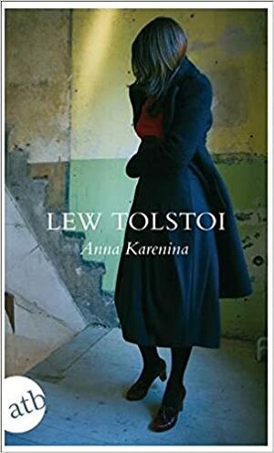 Anna Karenina by Leo Tolstoy, Leo Tolstoy