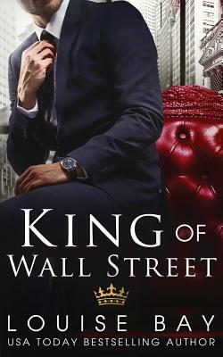 King of Wall Street by Louise Bay