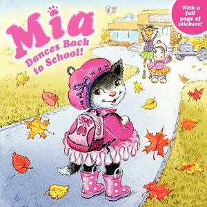 Mia Dances Back to School! by Robin Farley