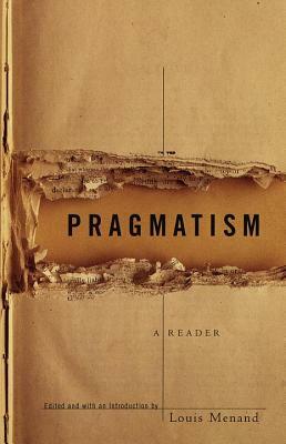 Pragmatism: A Reader by Louis Menand