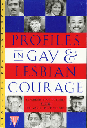 Profiles in Gay and Lesbian Courage by Troy D. Perry