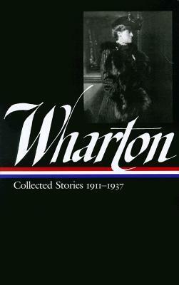 Collected Stories, 1911-1937 by Edith Wharton, Maureen Howard