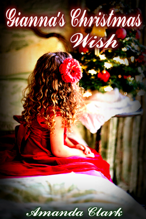 Gianna's Christmas Wish by Amanda Clark