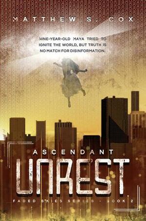 Ascendant Unrest by Matthew S. Cox