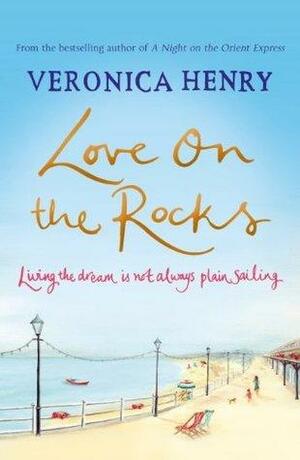 Love on the Rocks by Veronica Henry