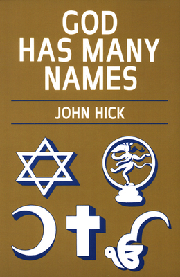 God Has Many Names by John Hick