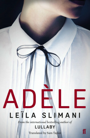 Adèle by Leïla Slimani