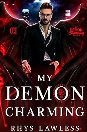 My Demon Charming  by Rhys Lawless