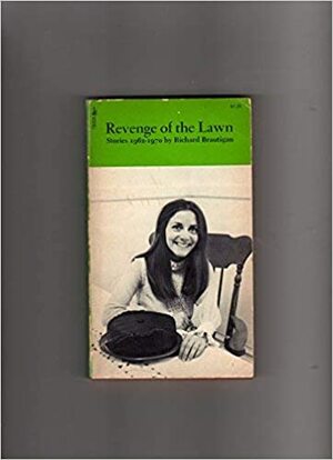 Revenge of Lawn by Richard Brautigan