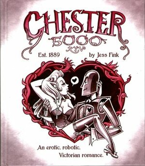 Chester 5000 XYV by Jess Fink