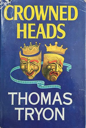 Crowned Heads by Thomas Tryon