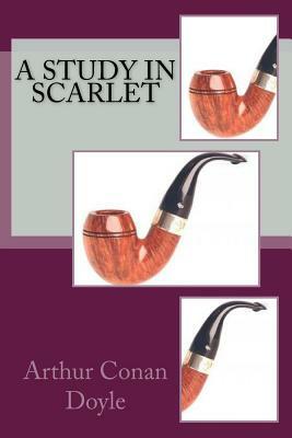 A Study in Scarlet by Arthur Conan Doyle