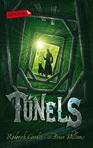 Túnels by Brian Williams; Roderick Gordon