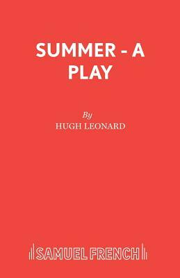 Summer - A Play by Hugh Leonard