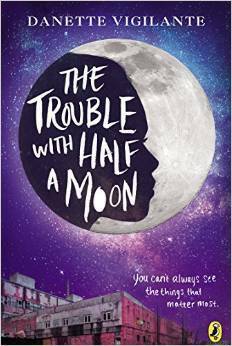 The Trouble with Half a Moon by Danette Vigilante