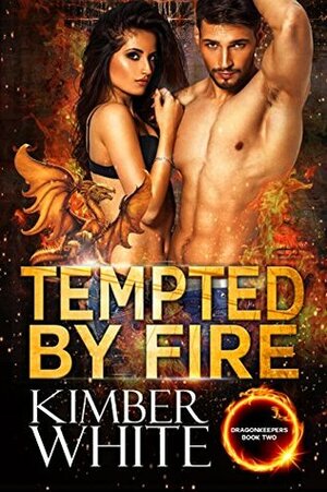 Tempted by Fire by Kimber White