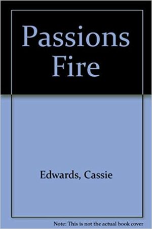 Passions Fire by Cassie Edwards