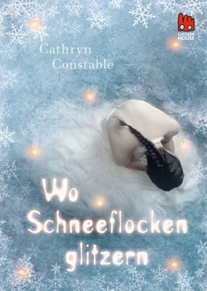 Wo Schneeflocken glitzern by Cathryn Constable, Ilse Rothfuss