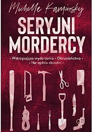 Seryjni Mordercy by Michelle Kaminsky