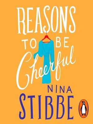 Reasons to be Cheerful by Nina Stibbe