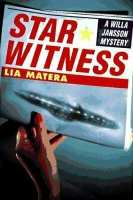 Star Witness: A Willa Jansson Mystery by Lia Matera