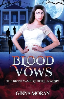 Blood Vows by Ginna Moran