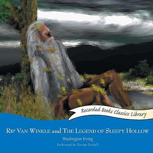 Rip Van Winkle and the legend of Sleepy Hollow by Washington Irving