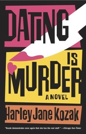 Dating is Murder by Harley Jane Kozak