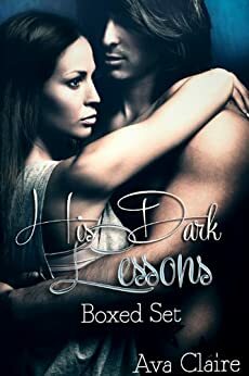 His Dark Lessons Boxed Set by Ava Claire