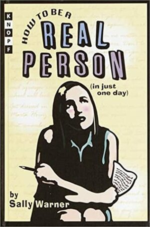 How to be a Real Person (in Just One Day) by Sally Warner