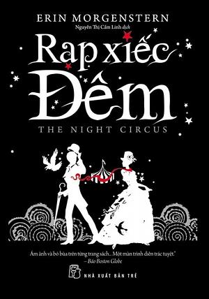 Rạp Xiếc Đêm by Erin Morgenstern