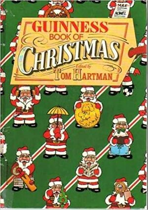 Guinness Book of Christmas by Tom Hartman