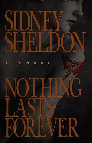 Nothing Lasts Forever by Sidney Sheldon