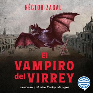 El vampiro del virrey by Héctor Zagal