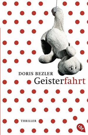 Geisterfahrt by Doris Bezler